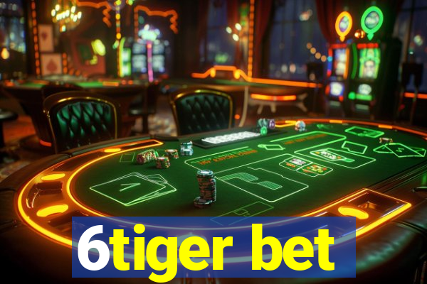 6tiger bet